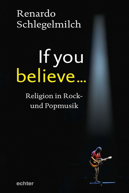If you believe, Renardo Schlegelmilch