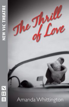 The Thrill of Love, Amanda Whittington