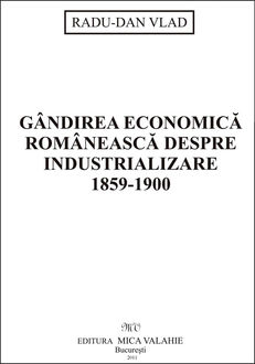 Gândirea economică românească despre industrializare, Vlad Radu-Dan