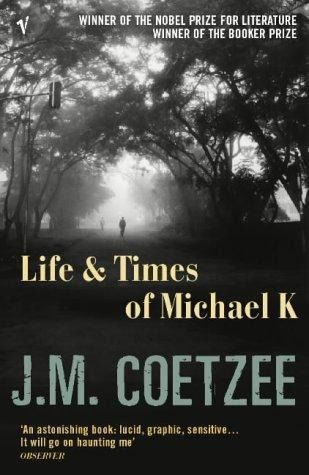 Life & Times Of Michael K, J. M. Coetzee