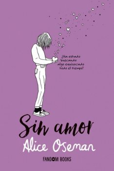 Sin amor, Alice Oseman