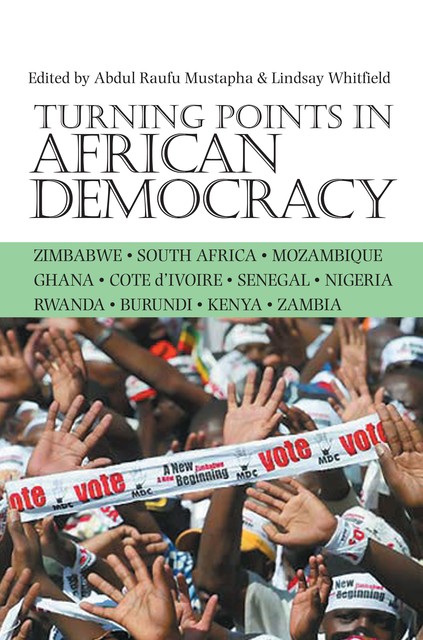 Turning Points in African Democracy, Abdul Raufu Mustapha, Lindsay Whitfield
