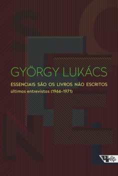 Essenciais são os livros não escritos, György Lukács