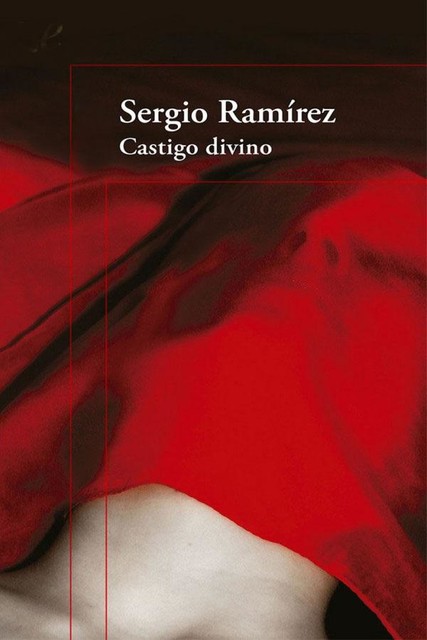 Castigo divino, Sergio Ramírez