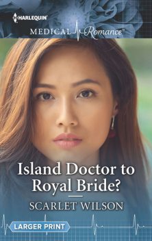 Island Doctor to Royal Bride, Scarlet Wilson