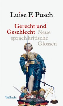 Gerecht und Geschlecht, Luise F. Pusch