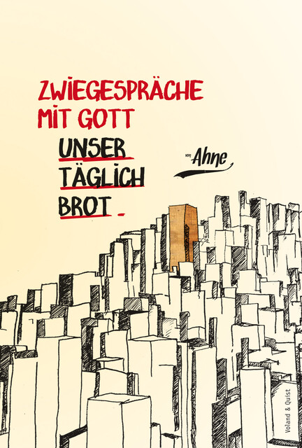 Zwiegespräche mit Gott – Unser täglich Brot, Ahne