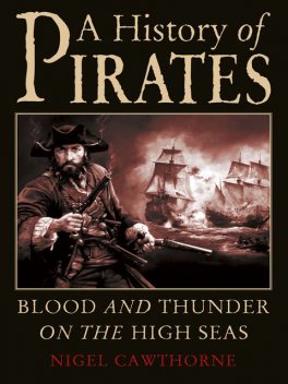 A History of Pirates, Nigel Cawthorne