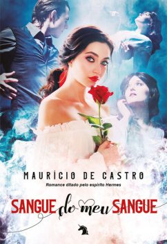 Sangue do meu sangue, Maurício de Castro, espírito Hermes