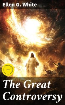 The Great Controversy, Ellen G.White