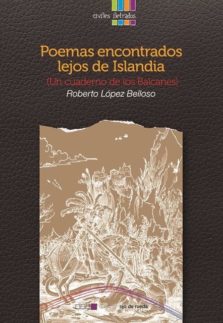 Poemas encontrados lejos de Islandia, Roberto López Belloso