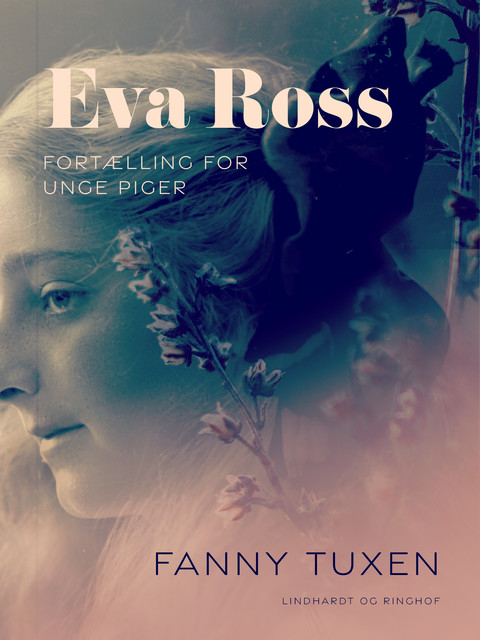Eva Ross. Fortælling for unge piger, Fanny Tuxen