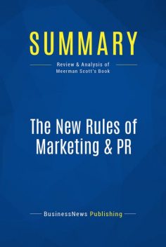 Summary : The New Rules Of Marketing & Pr – David Meerman Scott, BusinessNews Publishing
