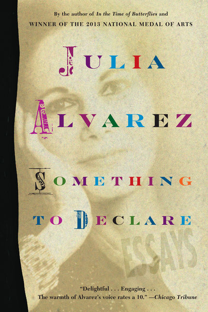 Something to Declare, Julia Alvarez