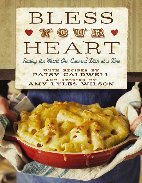 Bless Your Heart, Amy Lyles Wilson, Patsy Caldwell