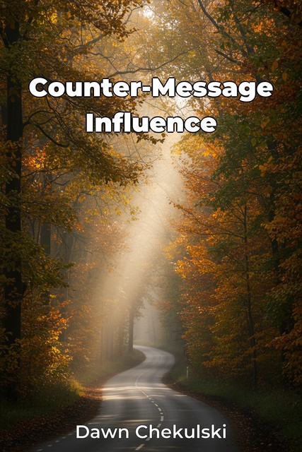 Counter-Message Influence, Dawn Chekulski