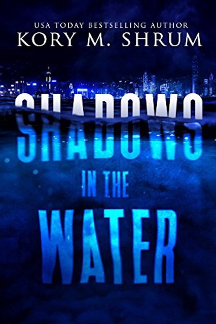 Shadows in the Water, Kory M. Shrum