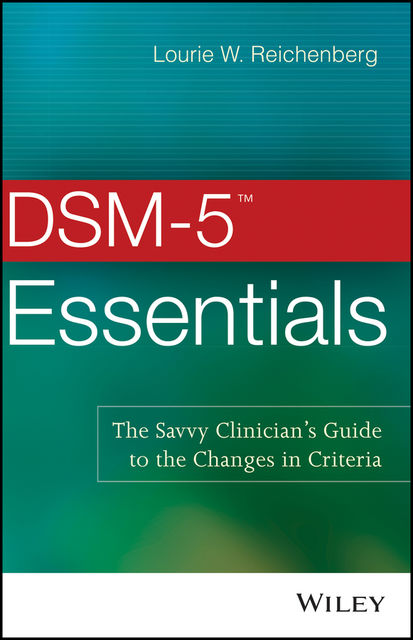 DSM-5 Essentials, Lourie W.Reichenberg