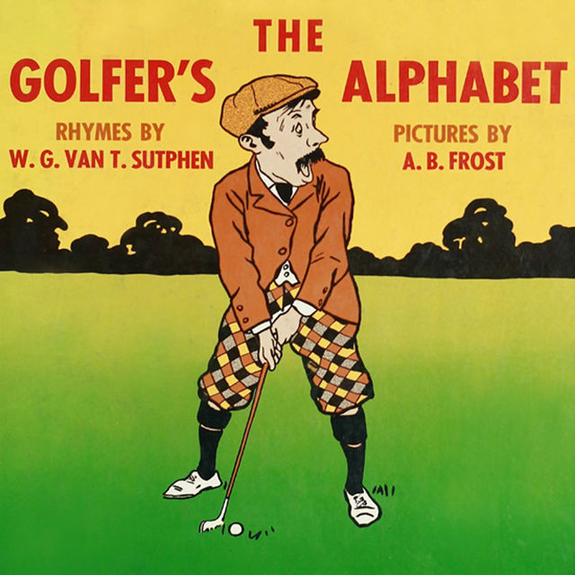 Golfer's Alphabet, W.G. Van T. Sutphen