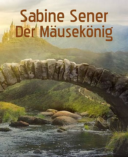 Der Mäusekönig, Sabine Sener