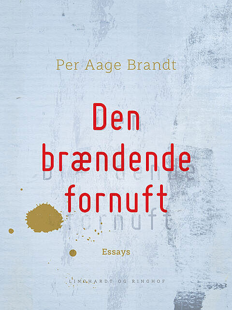 Den brændende fornuft, Per Aage Brandt