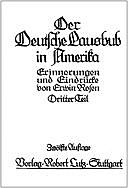 Der Deutsche Lausbub in Amerika (3/3) Erinnerungen und Eindrücke. Dritter Teil, Erwin Rosen
