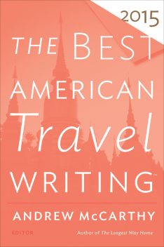 The Best American Travel Writing 2015, Andrew McCarthy
