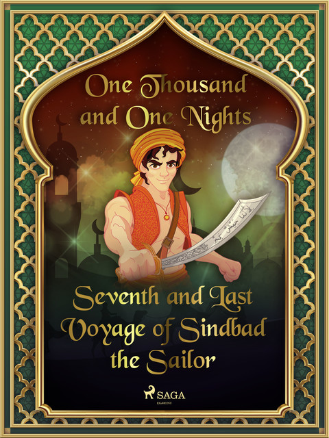 Seventh and Last Voyage of Sindbad the Sailor, One Nights, One Thousand
