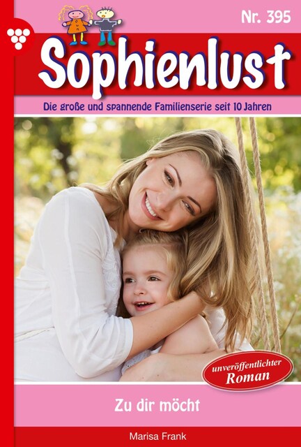 Sophienlust (ab 351) 419 – Familienroman, Marisa Frank