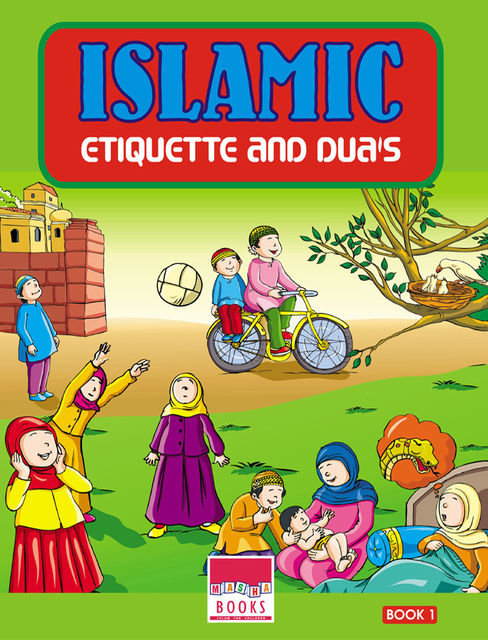 Islamic Etiquette: Islamic Etiquette and Dua's - Book 1, Junaid Nari