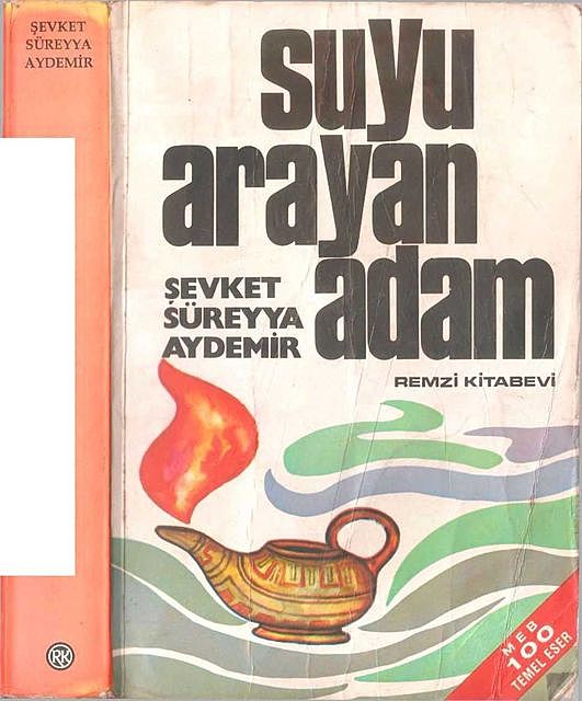 SUYU ARAYAN ADAM, Şevket Süreyya Aydemir