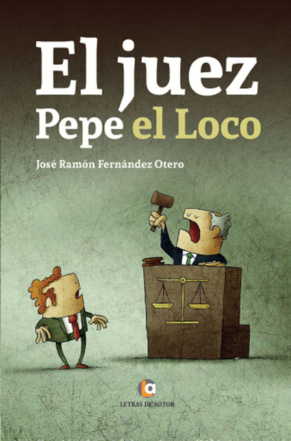 El juez Pepe el Loco, José Ramón Fernández Otero