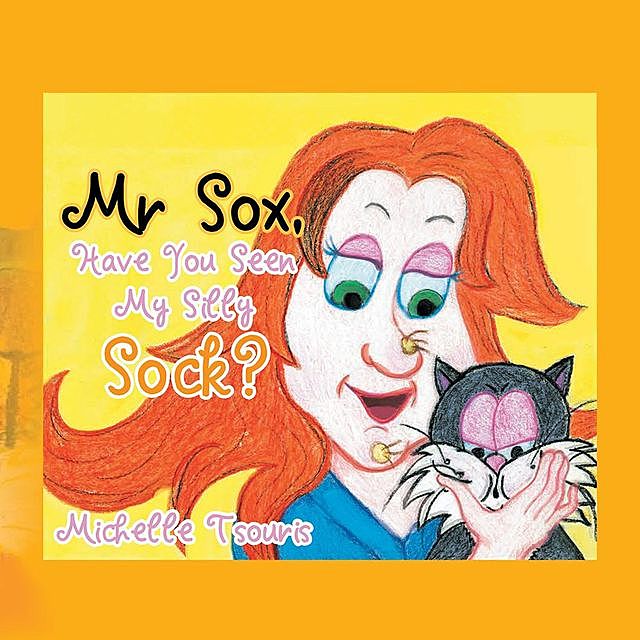 Mr Sox, Have You Seen My Silly Sock, Michelle Tsouris