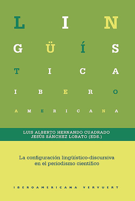 La configuración lingüístico-discursiva en el periodismo científico, Jesús Sánchez Lobato, Luis Alberto Hernando Cuadrado