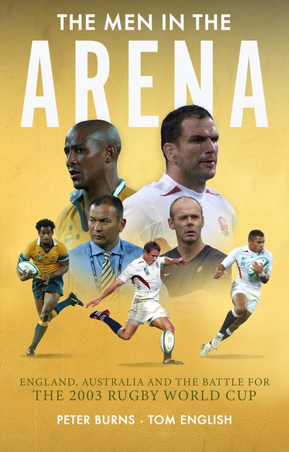 The Men in the Arena, Peter Burns, Tom English