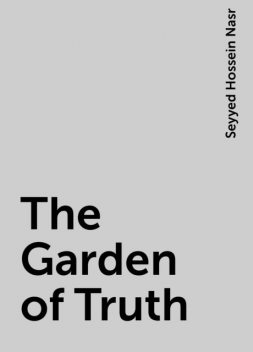 The Garden of Truth, Seyyed Hossein Nasr