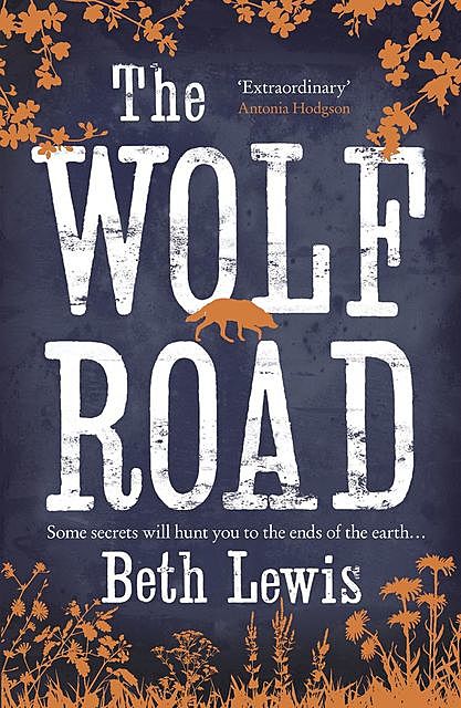 The Wolf Road, Beth Lewis