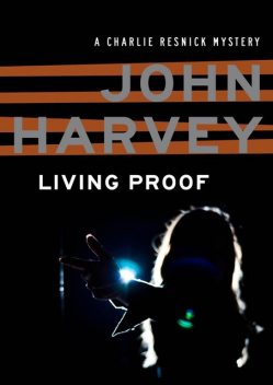 Living Proof, John Harvey