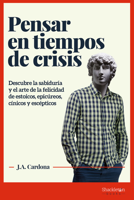 Pensar en tiempos de crisis, J.A. Cardona