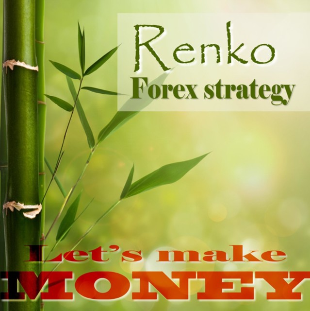 Renko Forex strategy – Let's make money, Geza Varkuti