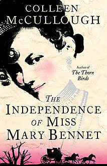 The Independence of Miss Mary Bennet, Colleen Mccullough