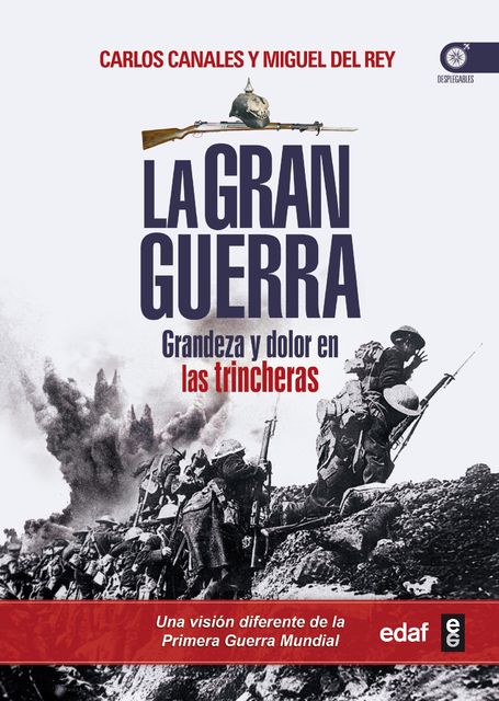 La Gran Guerra, Miguel del Rey, Carlos Canales