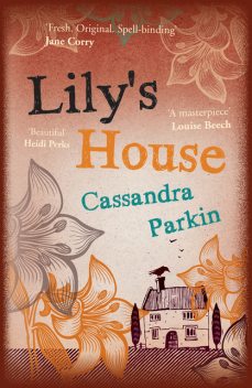 Lily's House, Cassandra Parkin