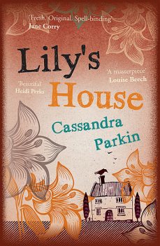 Lily's House, Cassandra Parkin