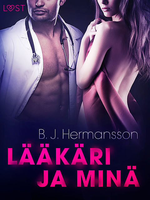 Lääkäri ja minä – erotisch verhaal, B.J. Hermansson