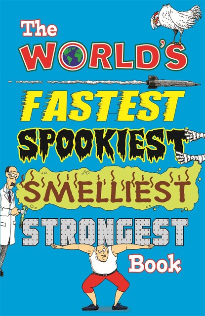 The World's Fastest Spookiest Smelliest Strongest Book, Jan Payne