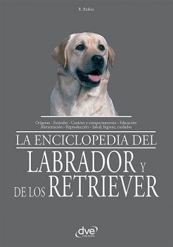 La enciclopedia del labrador y de los retriever, Rio Raikes