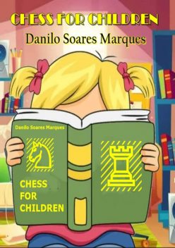 Xadrez Para Crianças, Danilo Soares Marques