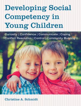 Developing Social Competency in Young Children, Christine Schmidt