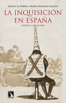 La Inquisición en España, Emilio La Parra, María Ángeles Casado
